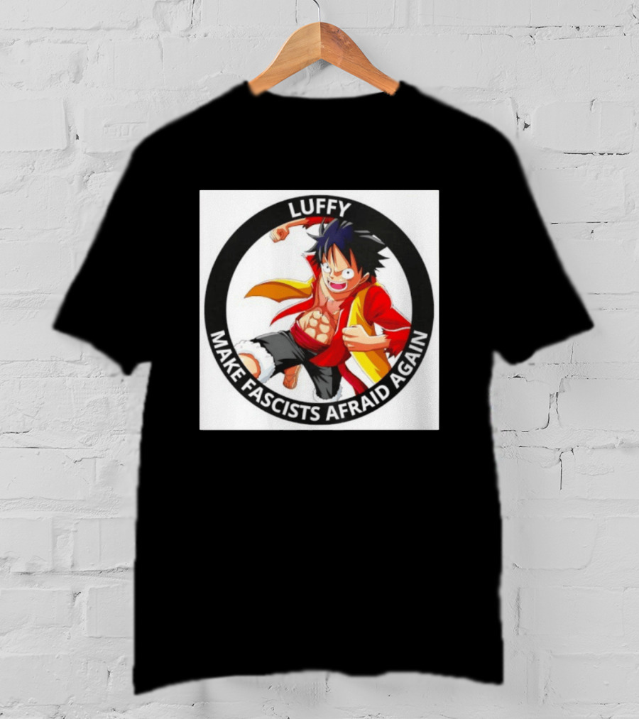 Luffy Make Fascists Afraid Again One Piece Manga Anime T-Shirt