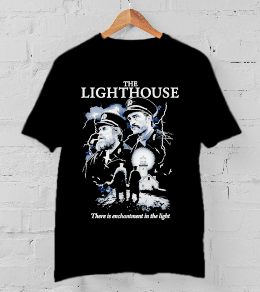 The Lighthouse Willem Dafoe Robert Pattinson Enchantment In The Light T-Shirt