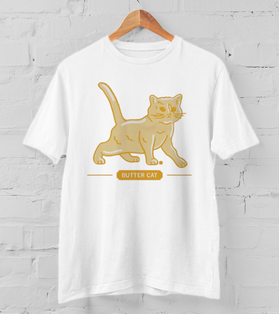 I'll See Your Butter Cow And Raise You A Butter Cat T-Shirt