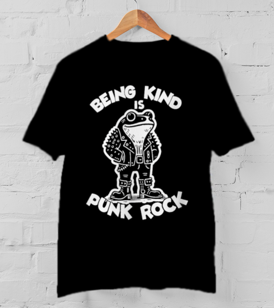 Being Kind Is Punk Rock Frog Positive Message T-Shirt