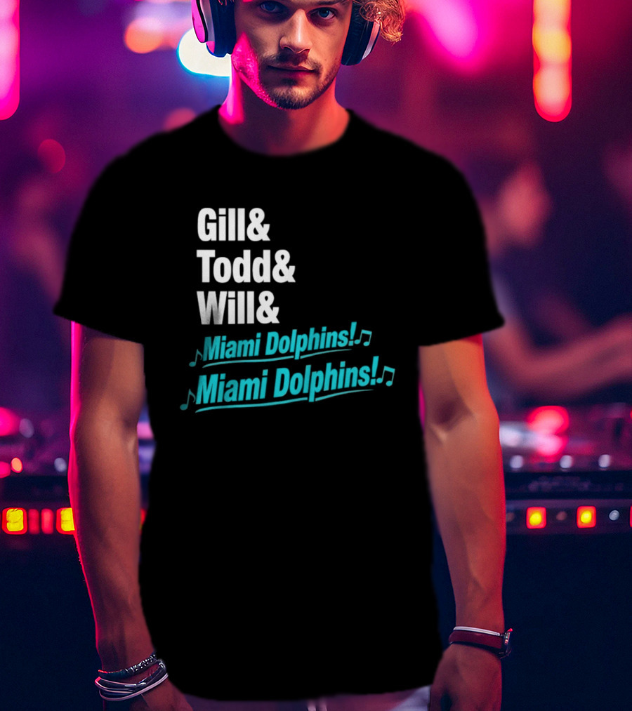 Gill Todd Will Miami Dolphins Team Chant T-Shirt