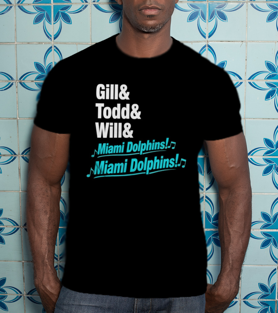 Gill Todd Will Miami Dolphins Team Chant T-Shirt
