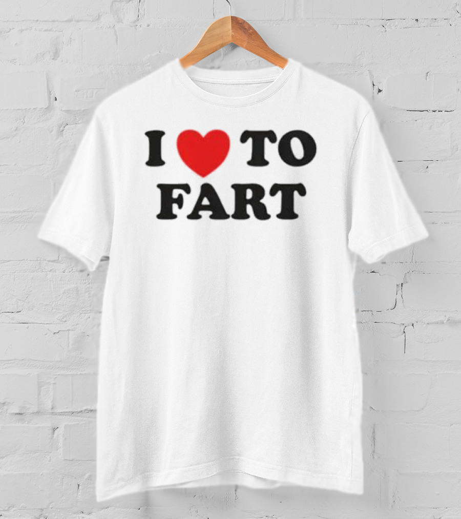 I Heart To Fart Joke Humor T-Shirt