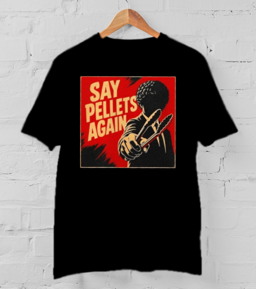 Say Pellets Again Pulp Fiction Jules Winnfield T-Shirt