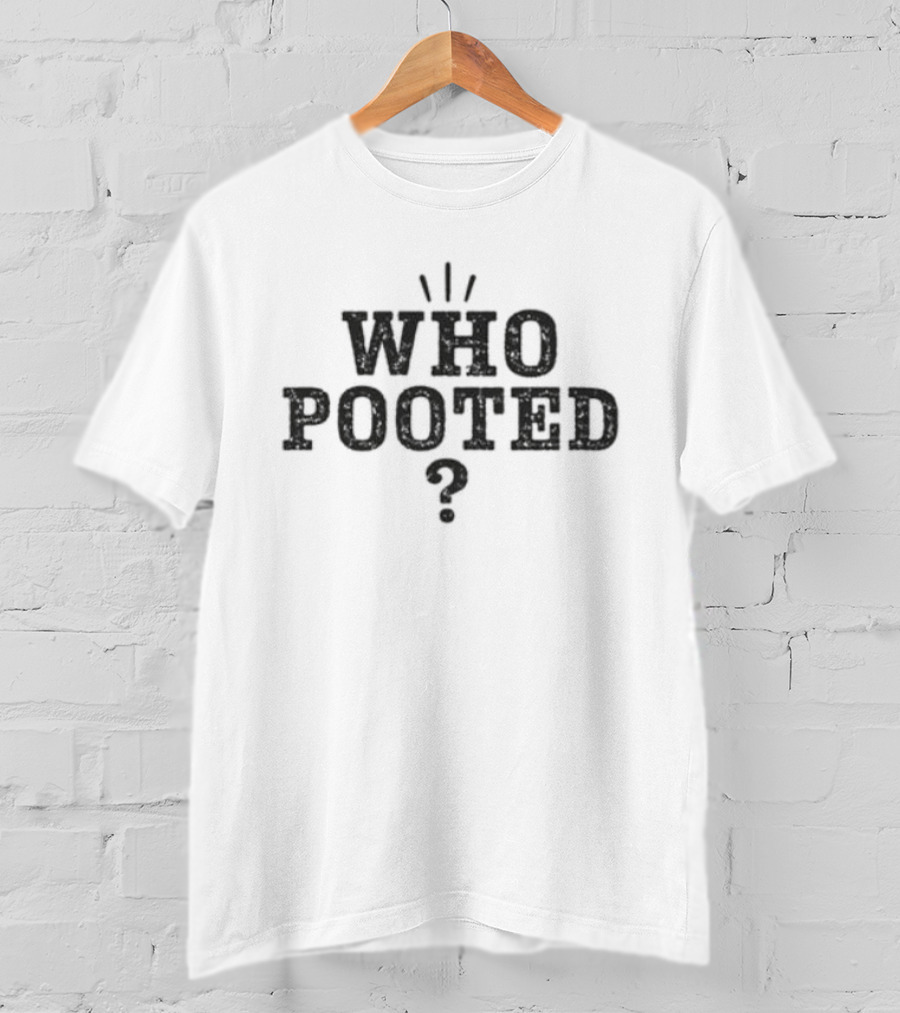 Who Pooted Humor Fart Joke Question Marks T-Shirt