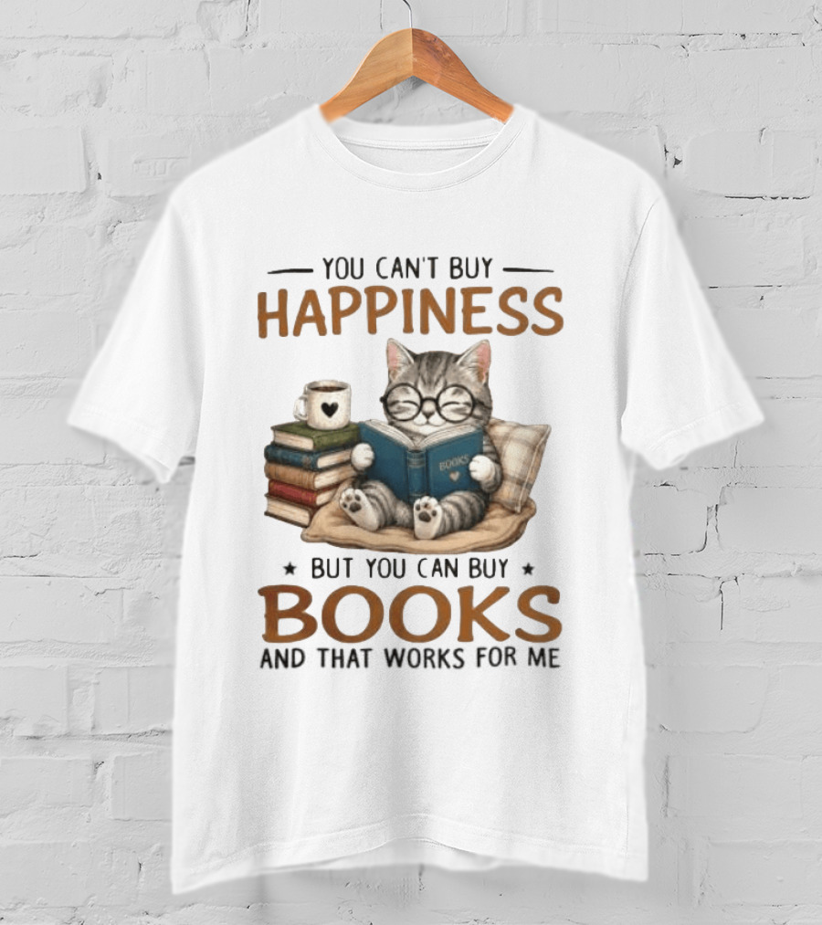 You Can't Buy Happiness Cat Reading Books And That Works For Me T-Shirt