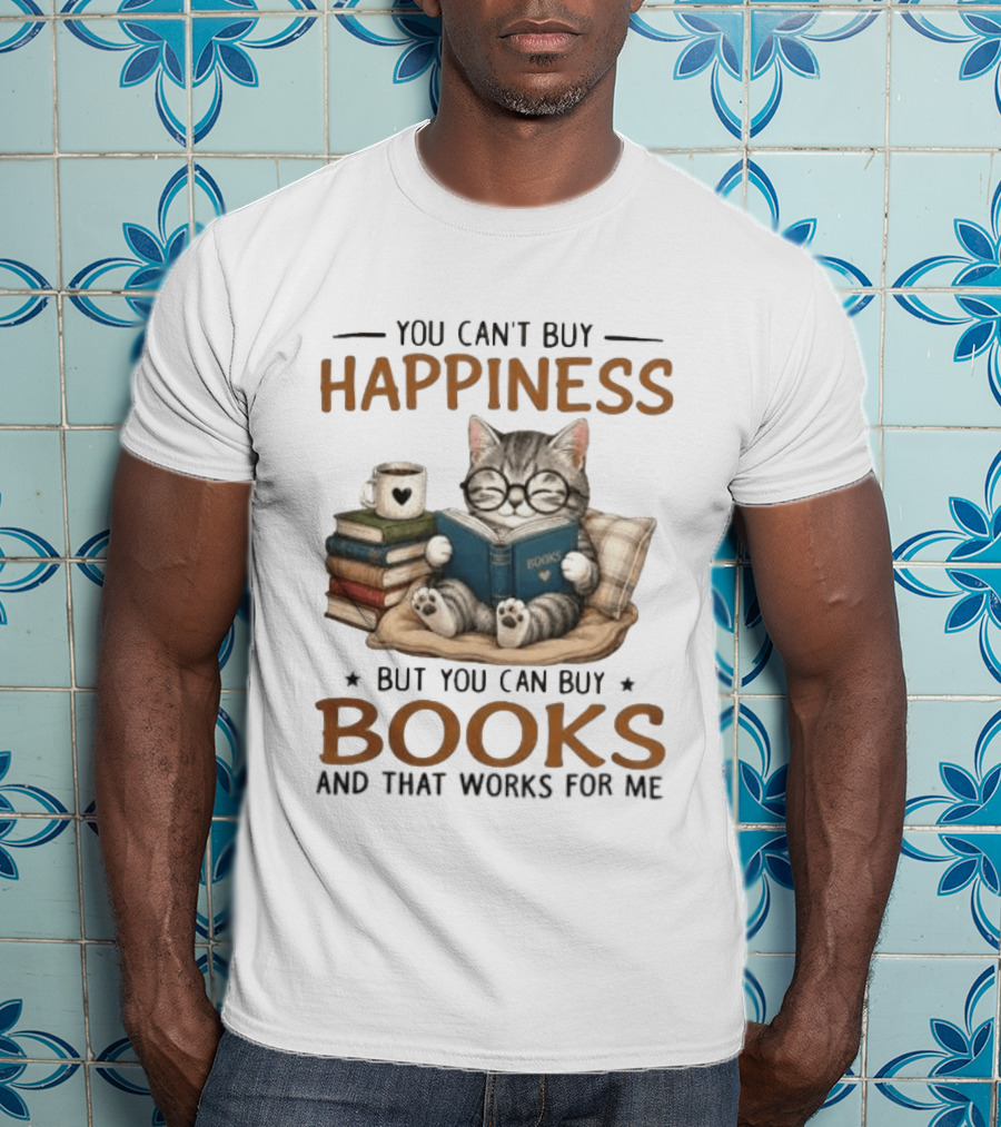You Can't Buy Happiness Cat Reading Books And That Works For Me T-Shirt