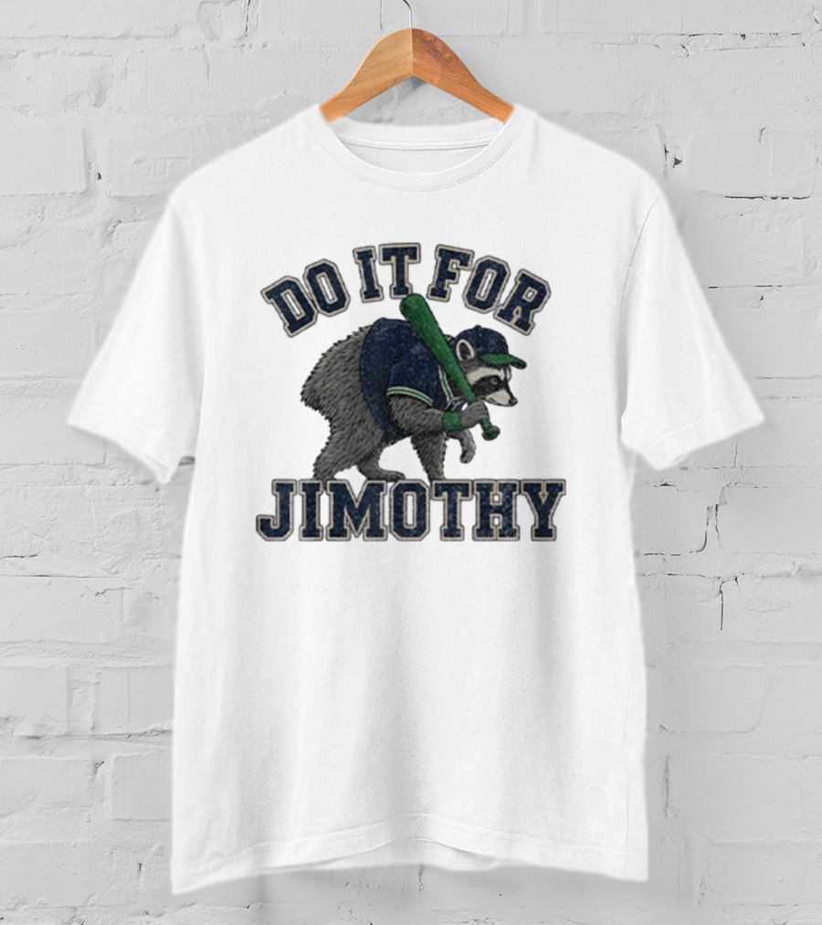 Do It For Jimothy Viral Seattle Raccoon Baseball Motif T-Shirt