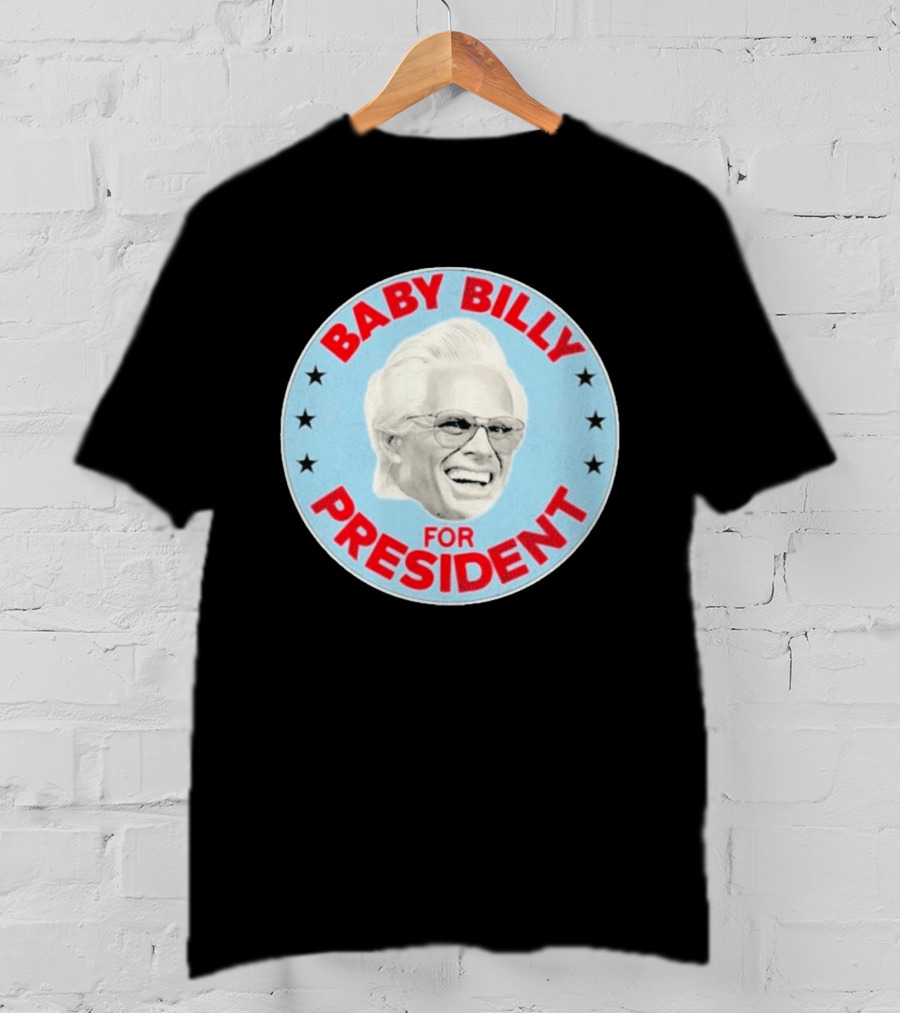 Baby Billy For President Campaign Button T-Shirt