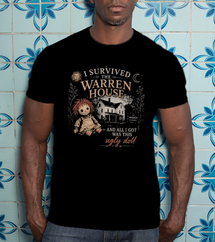 I Survived The Warren House And All I Got Was This Ugly Doll Retro Horror T-Shirt