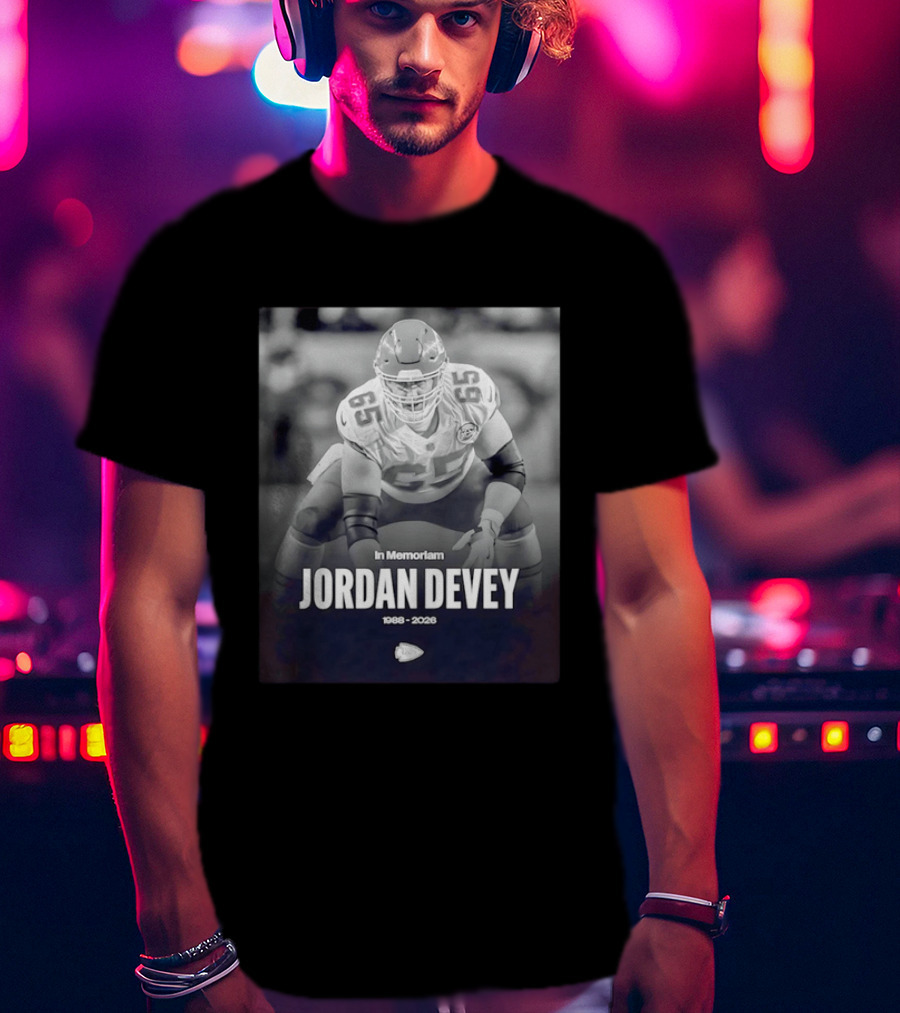 In Memoriam Jordan Devey 1988 2026 Kansas City Chiefs NFL T-Shirt