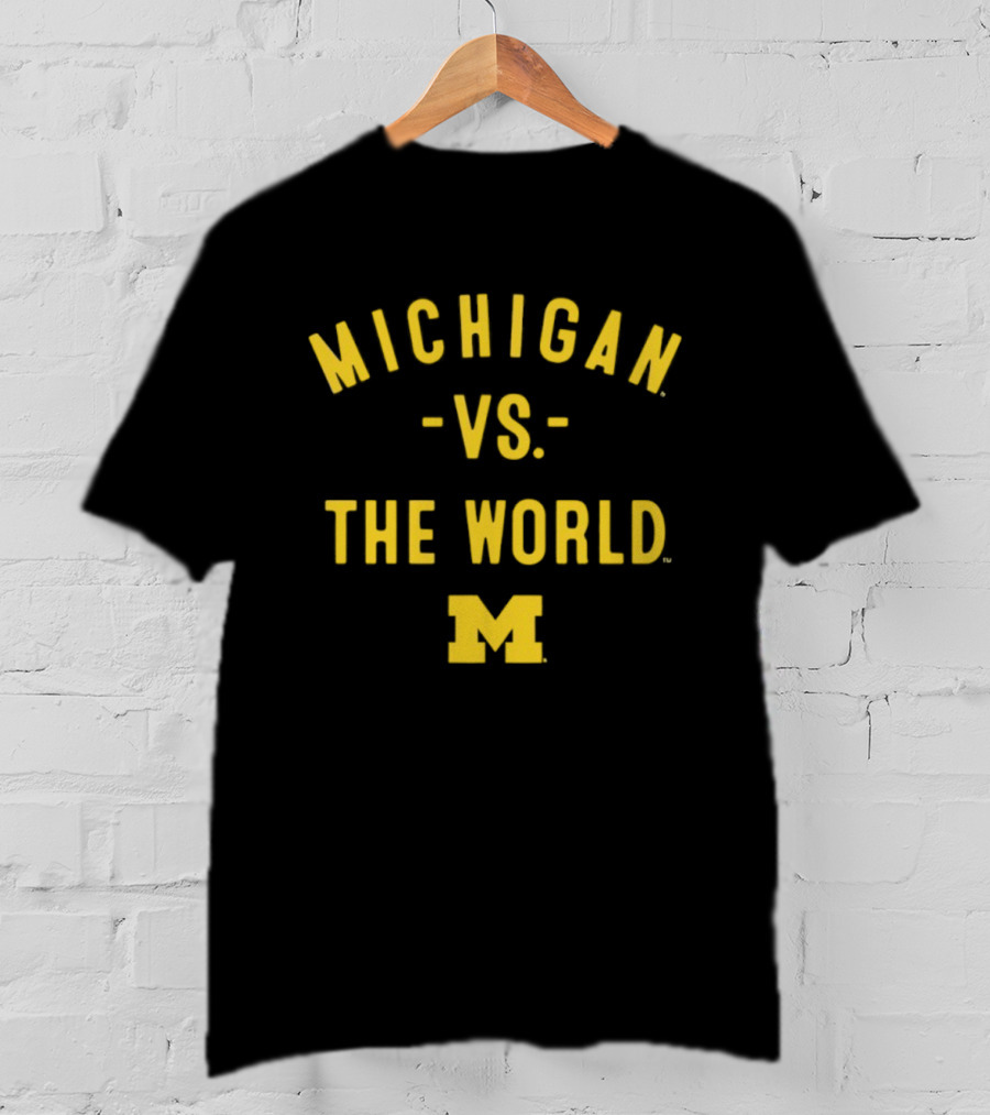 Michigan Wolverines Vs The World NCAA 2026 Season T-Shirt