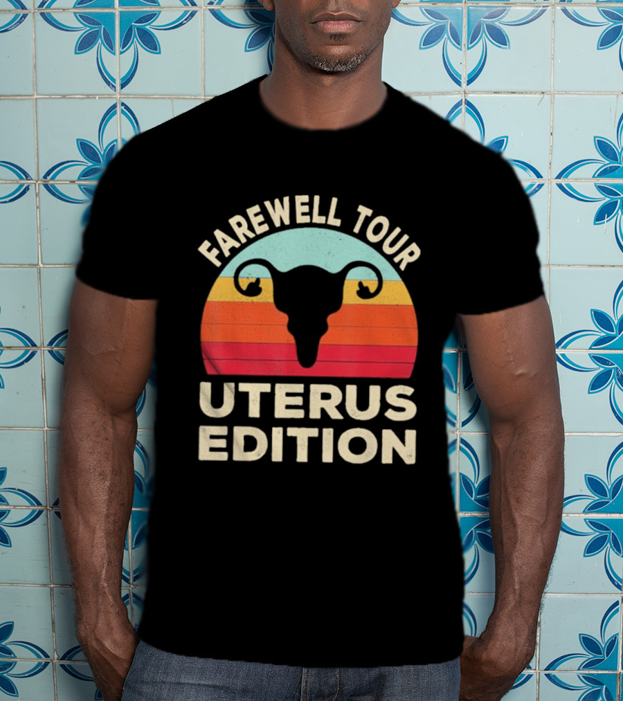 Farewell Tour Uterus Edition Hysterectomy Recovery Laparoscopic T-Shirt