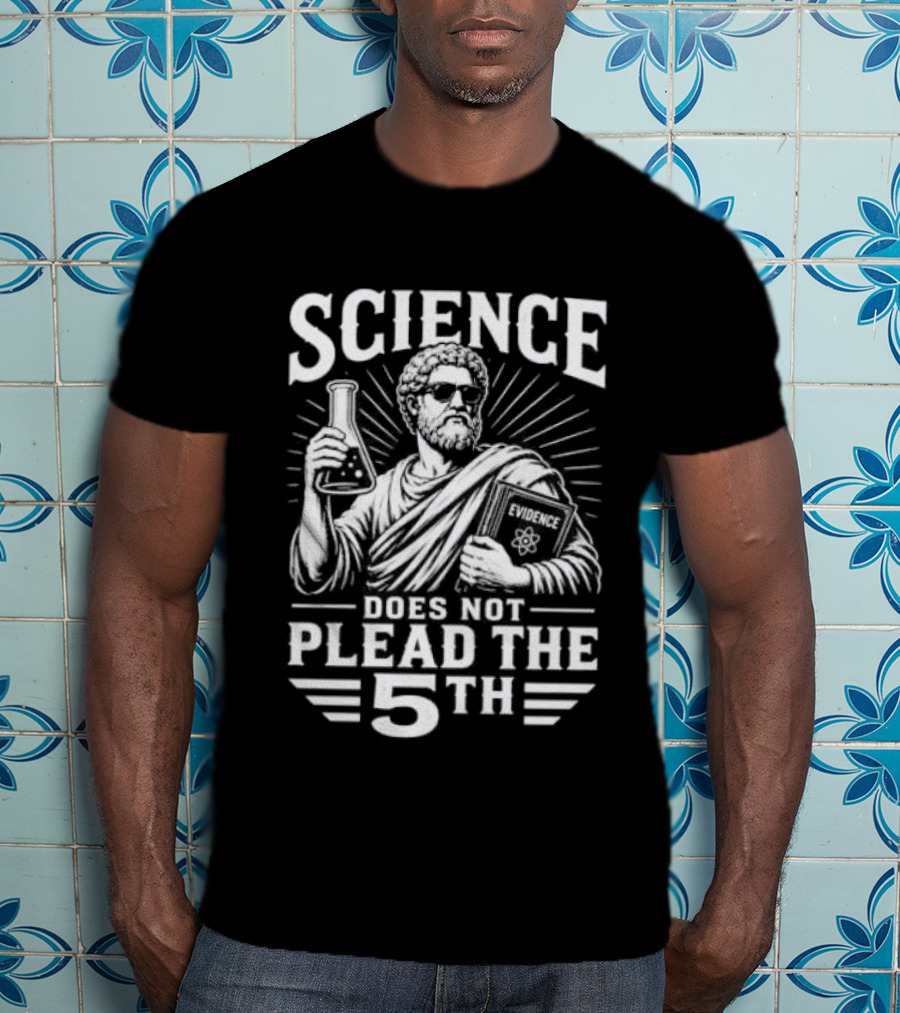 Science Does Not Plead The 5th Evidence Scientist Holding Flask T-Shirt