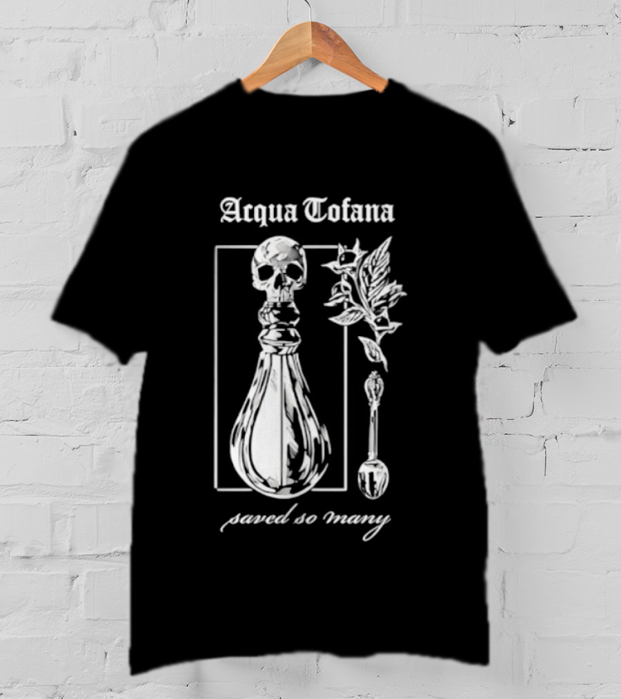 Acqua Tofana Poison History Saved So Many Mystical Skull Bottle And Herb Motif T-Shirt