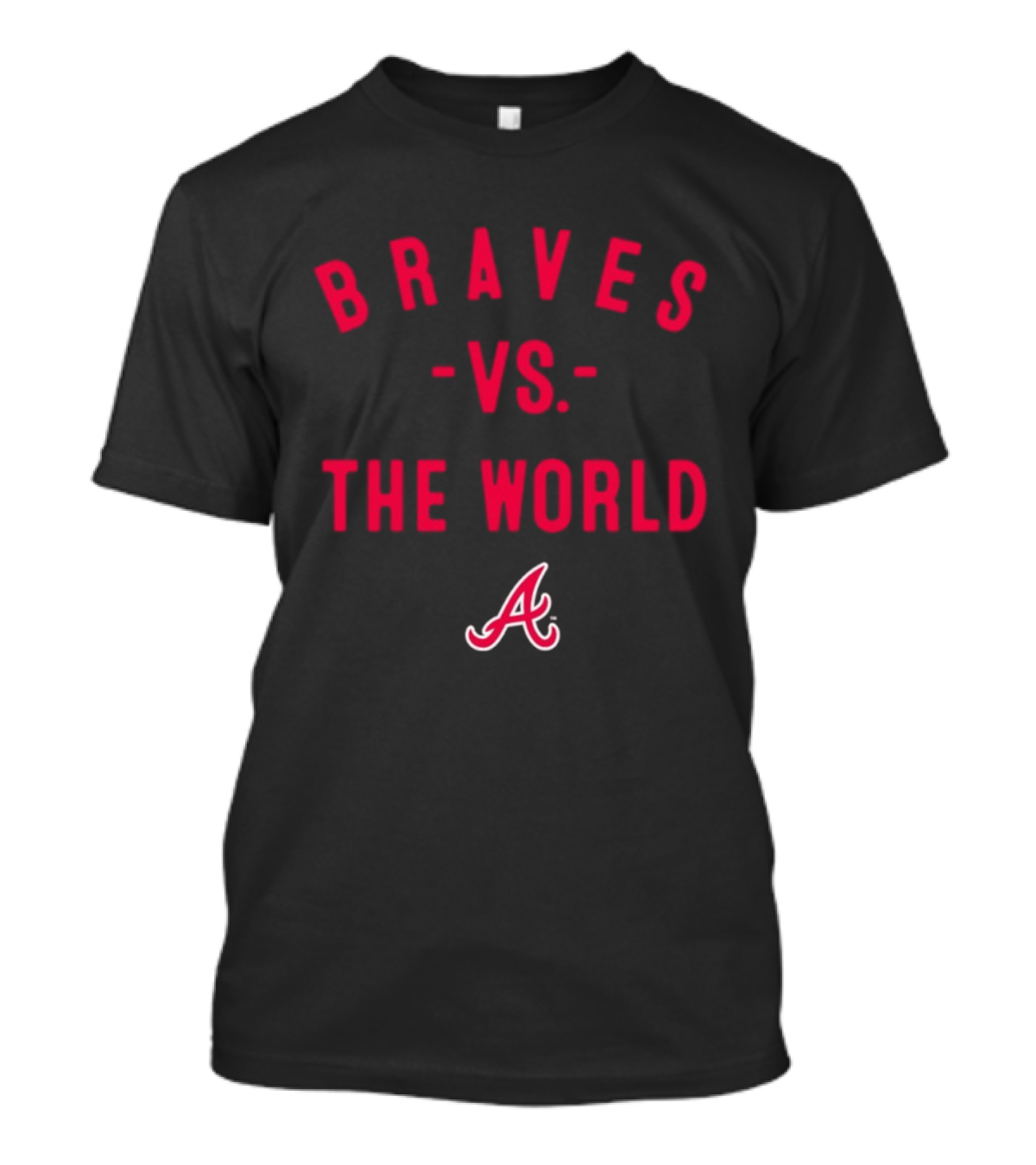Braves Vs The World 2026 MLB Season Atlanta T-Shirt