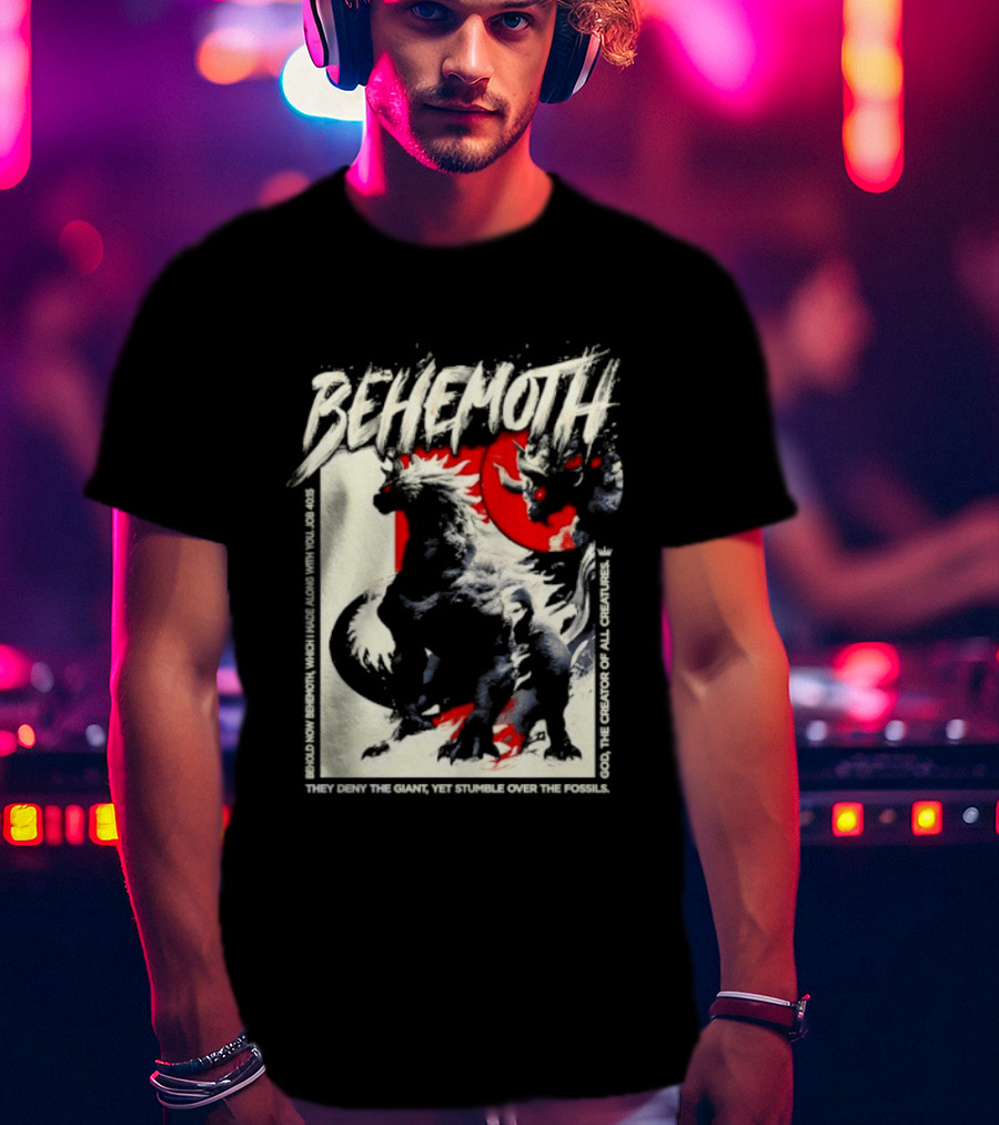 Behemoth Job 40 15 They Deny The Giant Yet Stumble Over The Fossils T-Shirt