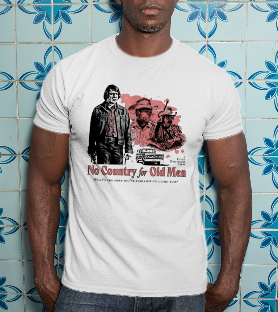 No Country For Old Men What's The Most You've Ever Lost On A Coin Toss Coen Brothers Film 2 Sided T-Shirt
