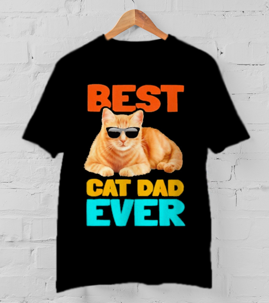 Best Cat Dad Ever Tabby Owner Birthday Fathers Day T-Shirt