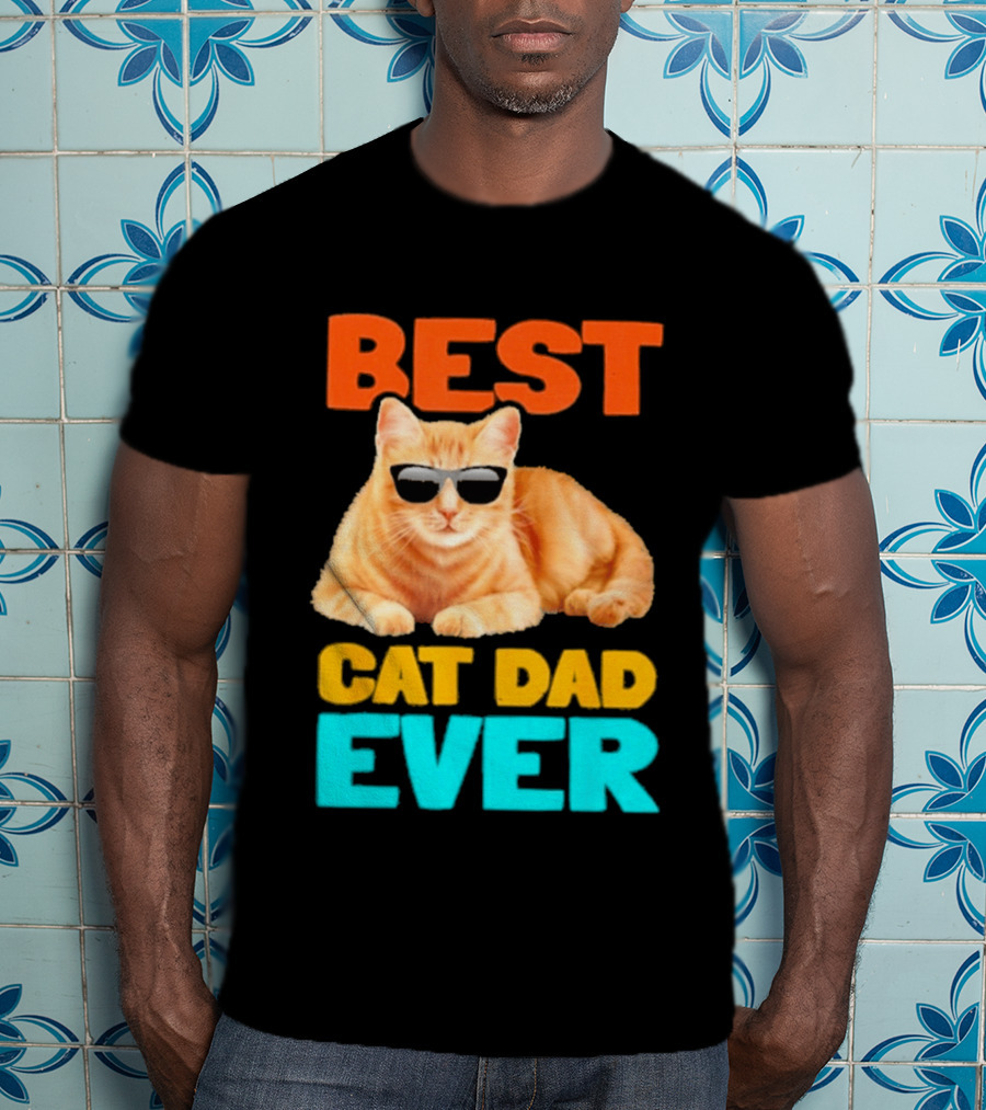 Best Cat Dad Ever Tabby Owner Birthday Fathers Day T-Shirt