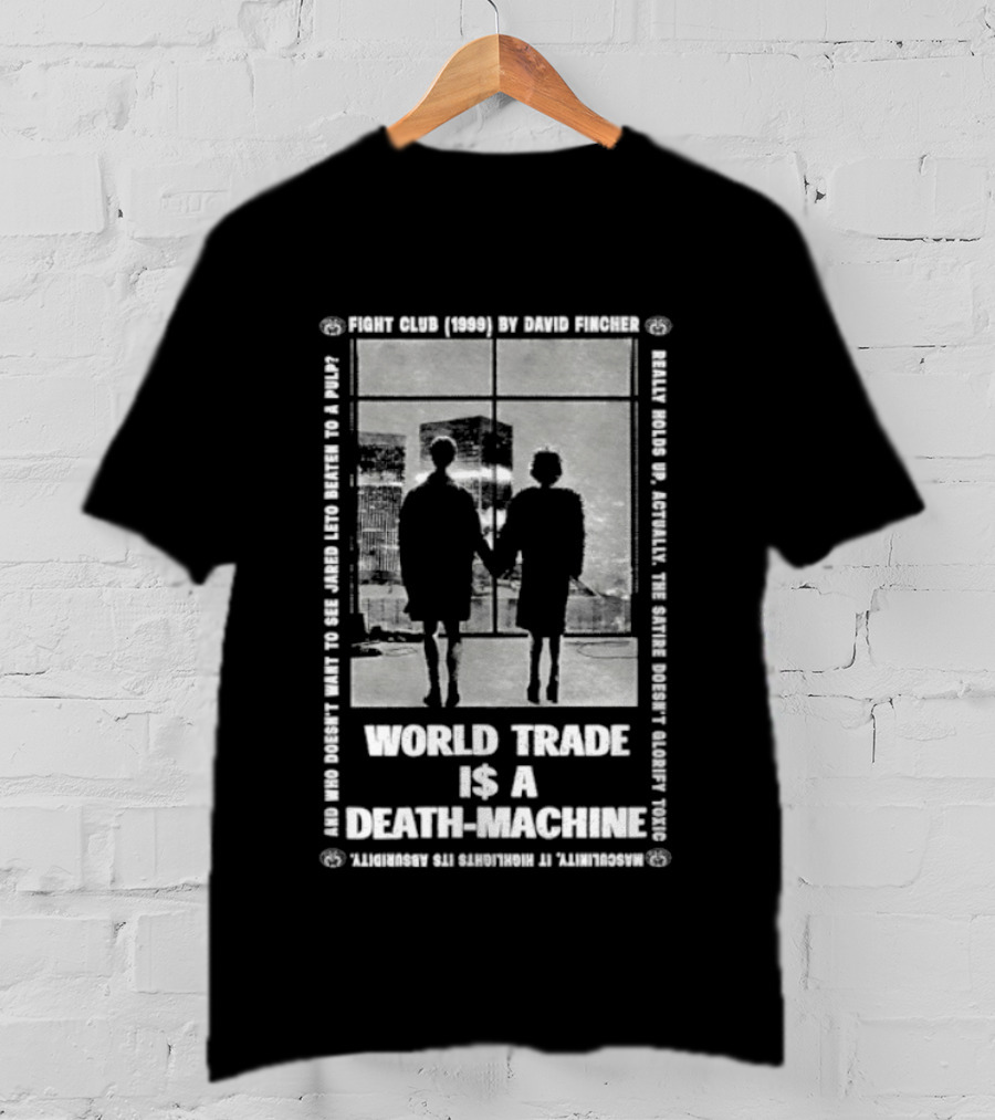 World Trade Is A Death Machine First Rule Break The Machine Fight Club T-Shirt