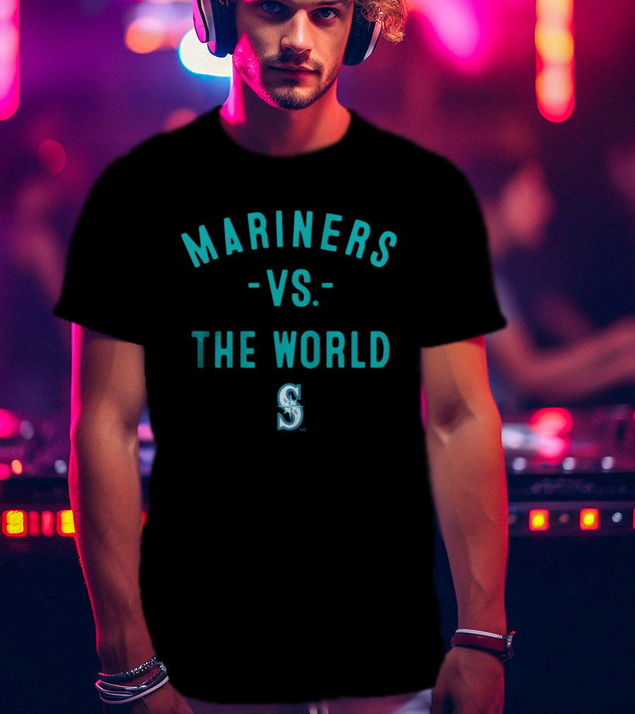 Seattle Mariners Vs The World 2026 Season Mariners T-Shirt