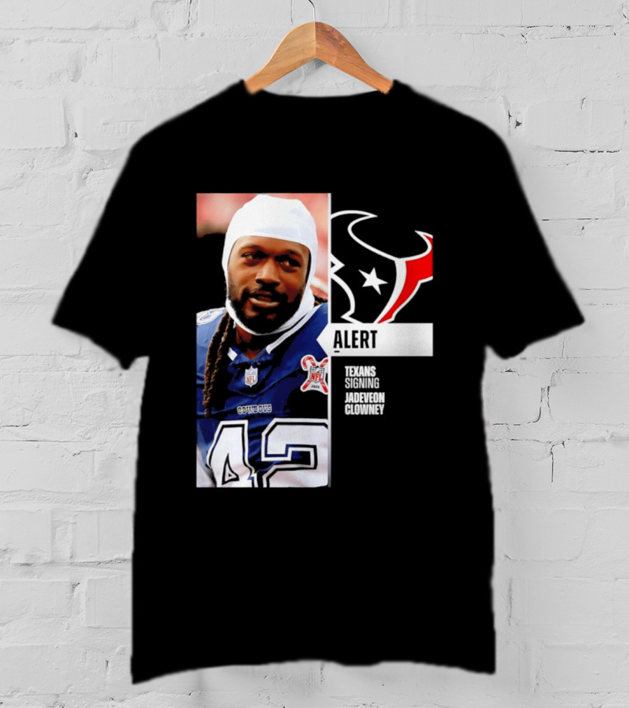 Texans Alert Signing Jadeveon Clowney NFL T-Shirt