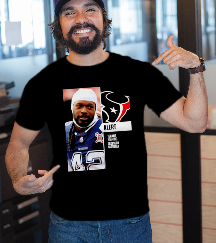 Texans Alert Signing Jadeveon Clowney NFL T-Shirt