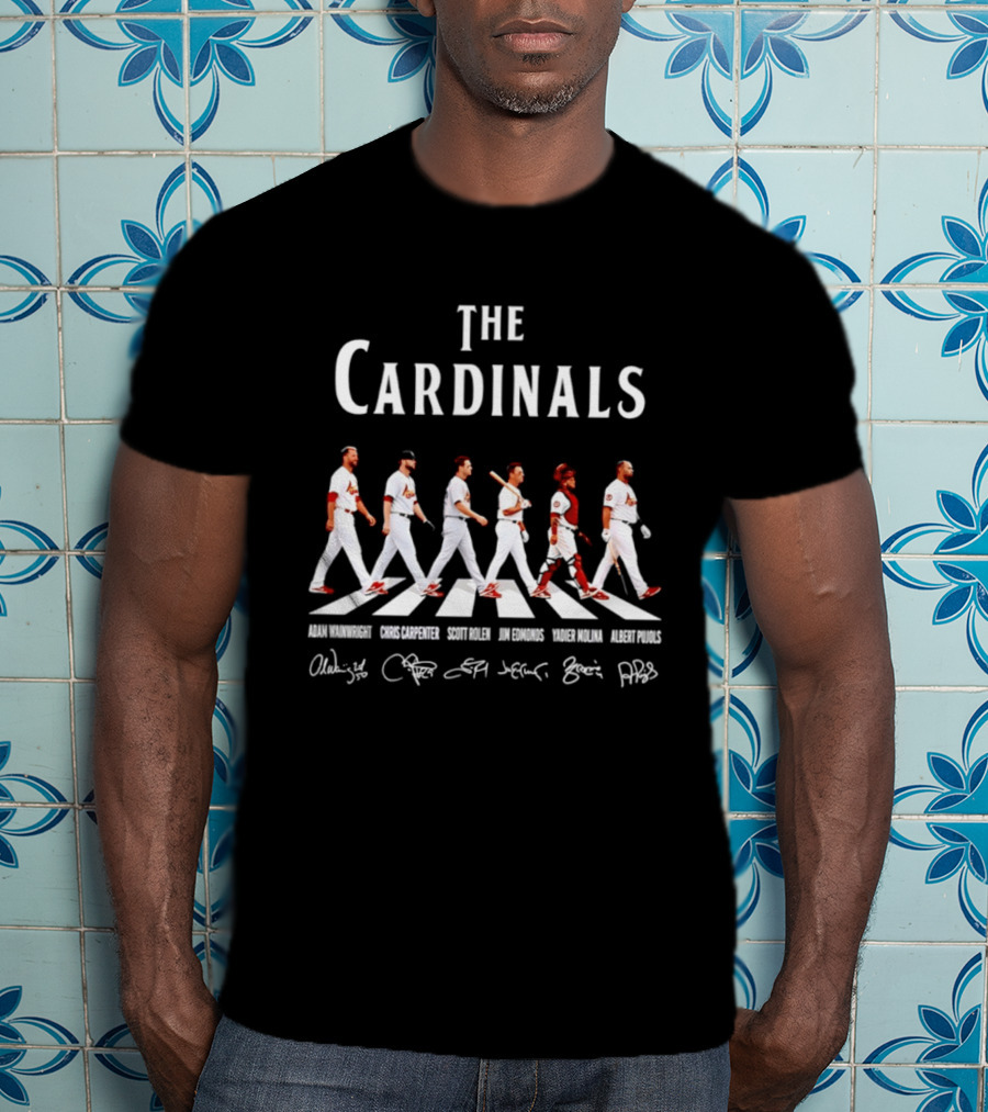 The Cardinals Adam Wainwright Chris Carpenter Scott Rolen Jim Edmonds Yadier Molina Albert Pujols St Louis Signatures T-Shirt