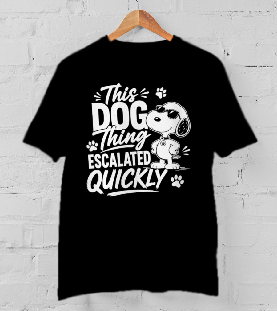 This Dog Thing Escalated Quickly Snoopy Paws Iconic Cartoon T-Shirt