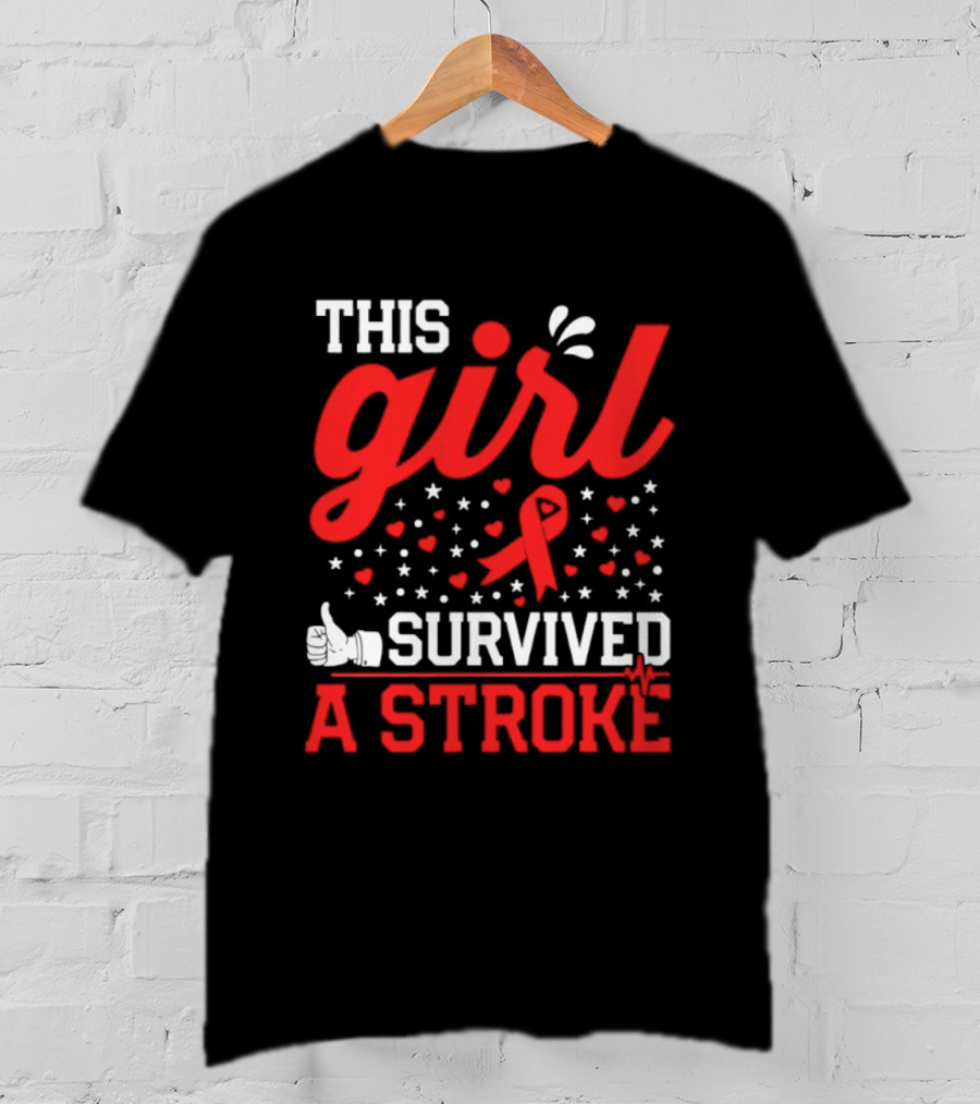 This Girl Survived A Stroke Red Ribbon Heart Stars And Thumbs Up T-Shirt