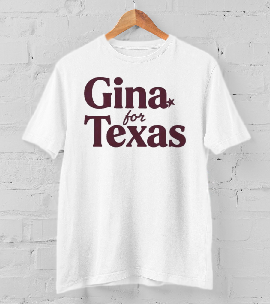 Gina For Texas Star Symbol Iconic Message T-Shirt