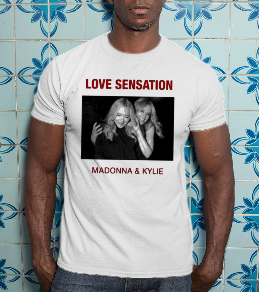Madonna Kylie Love Sensation 2026 Remix T-Shirt
