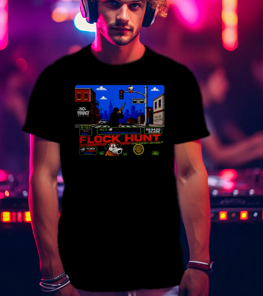Flock Hunt No Privacy Ing You They See Everything Flock Camera Series T-Shirt
