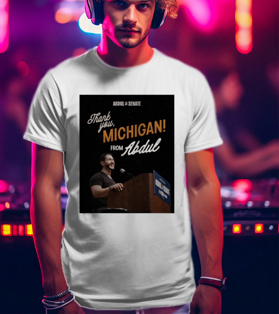 Thank You Michigan Abdul For US Senate T-Shirt