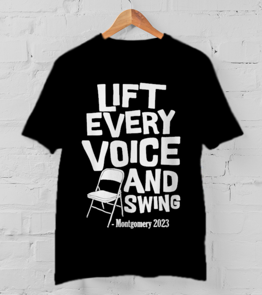 Montgomery 2023 Lift Every Voice And Swing Folding Chair T-Shirt
