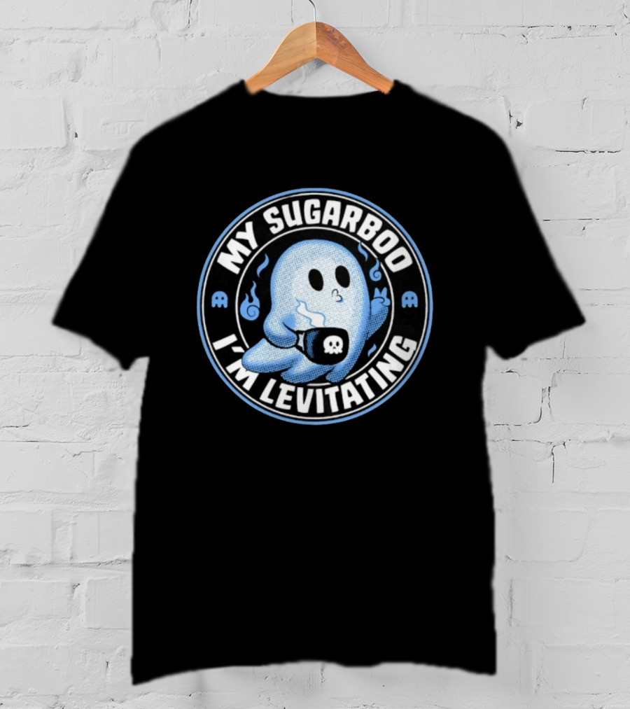 My Sugarboo I'm Levitating Ghost With Coffee Cup And Spooky Look T-Shirt