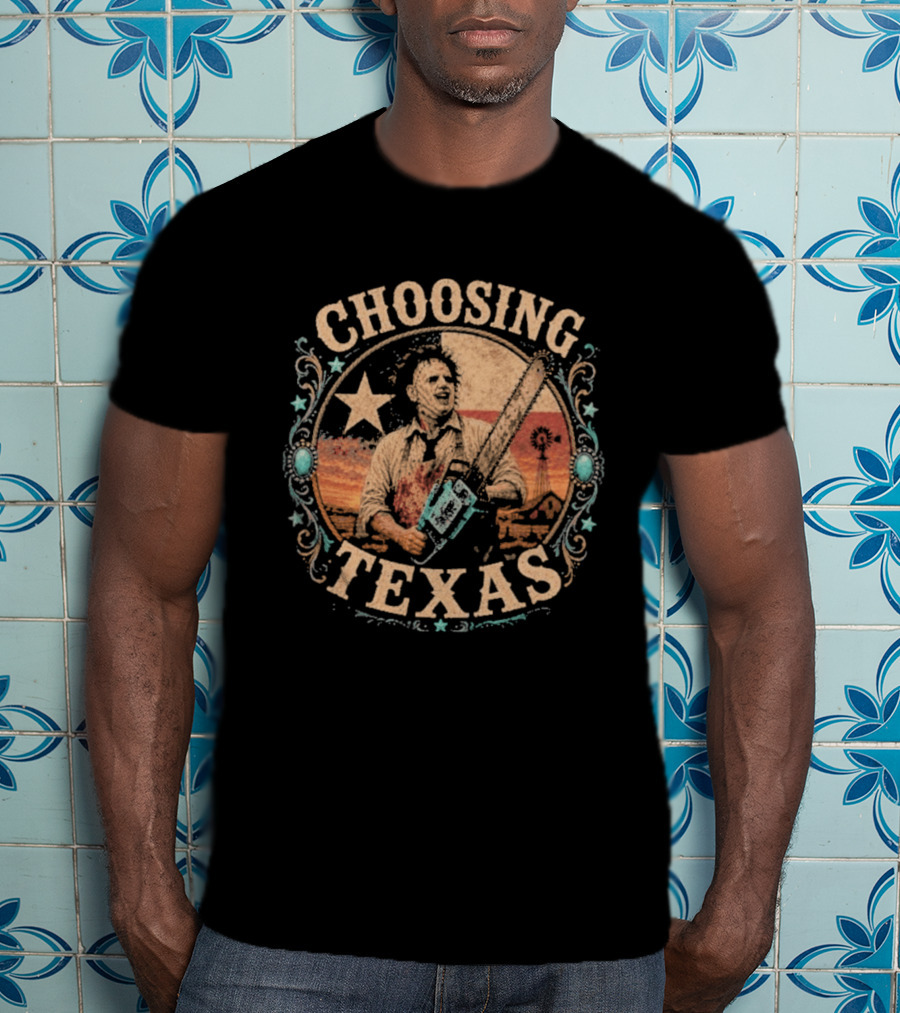 Choosing Texas Chainsaw Leatherface T-Shirt