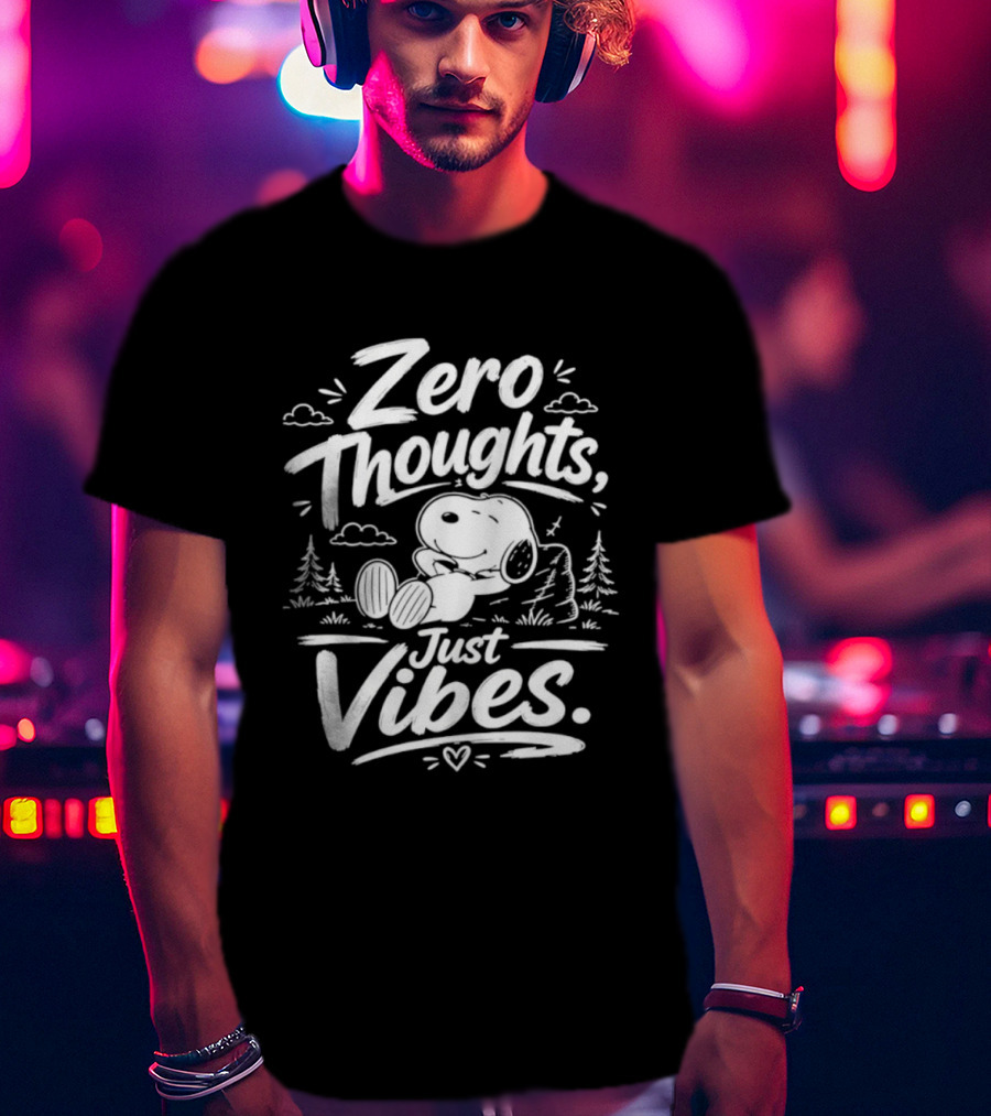 Zero Thoughts Just Vibes Snoopy Peanuts Relaxing T-Shirt