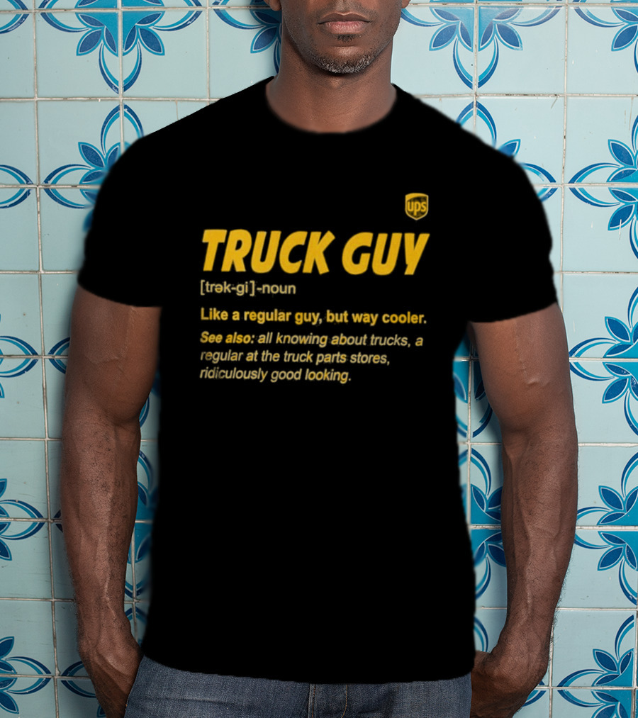 Truck Guy Definition Noun Cooler Than Regular All Knowing About Trucks T-Shirt