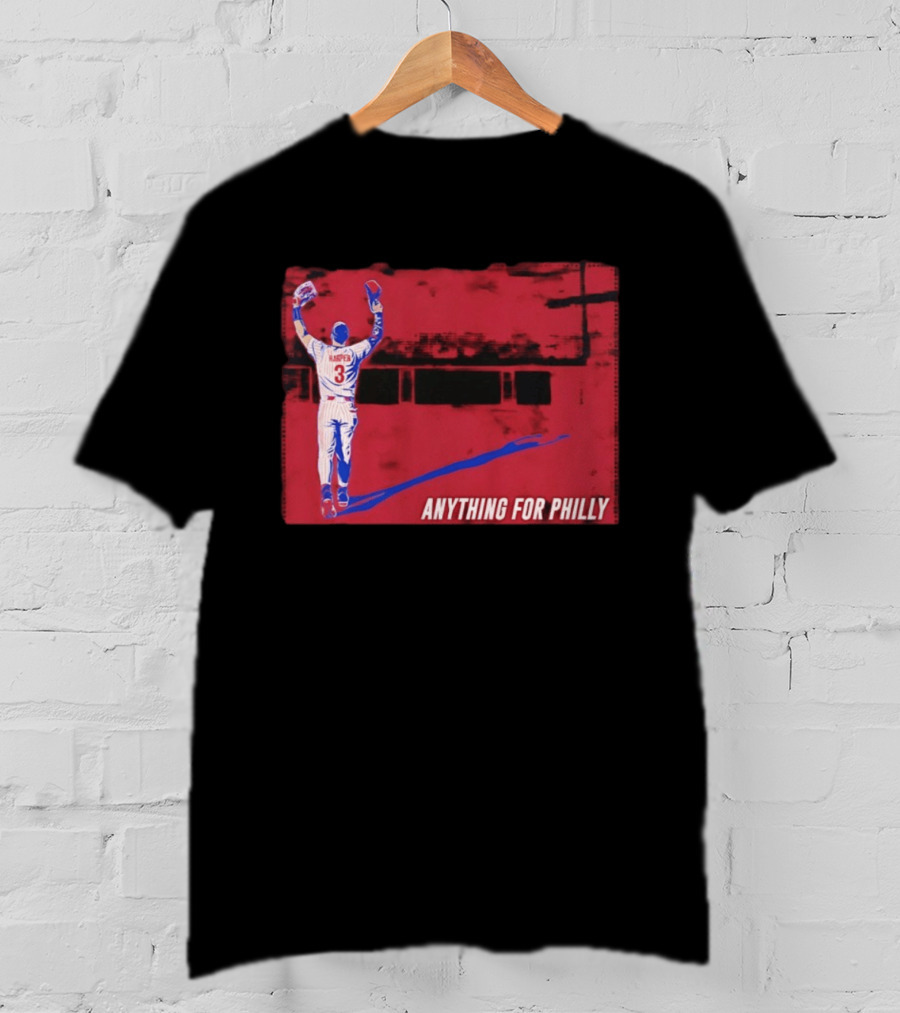 Bryce Harper 2026 Anything For Philly MLB Season 3 T-Shirt