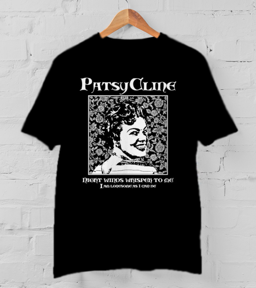 Patsy Cline Night Winds Whisper To Me I Am Lonesome As I Can Be T-Shirt