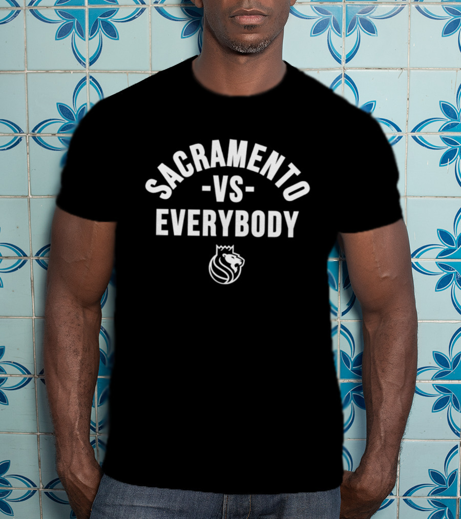 Sacramento Vs Everybody NBA Kings T-Shirt