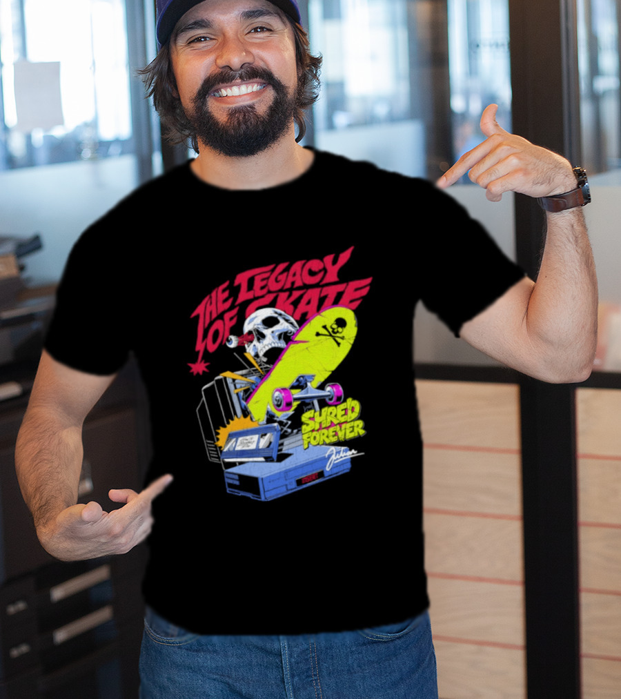 The Legacy Of Skate Shred Forever Skateboarding Adventure T-Shirt