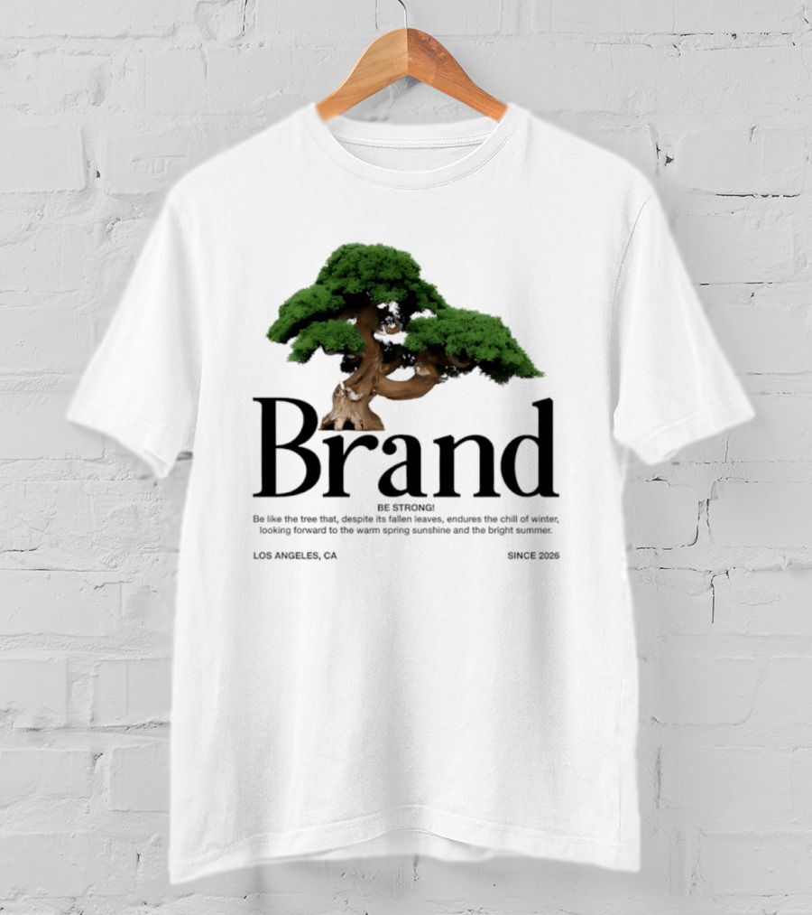 Brand Be Strong Be Like The Tree Endure Winter Los Angeles Since 2026 T-Shirt