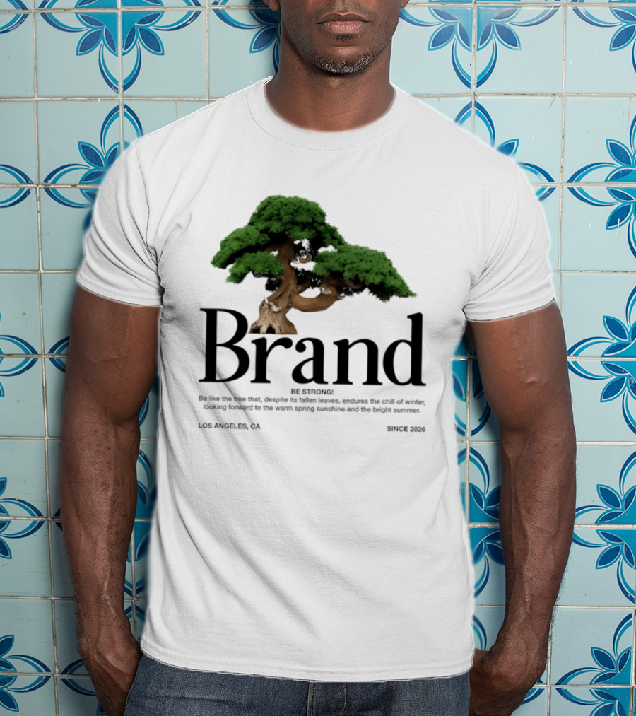 Brand Be Strong Be Like The Tree Endure Winter Los Angeles Since 2026 T-Shirt