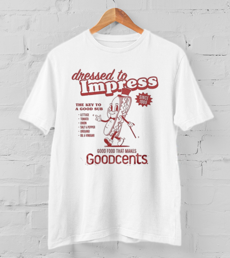 Dressed To Impress Goodcents Since 1989 Sub Sandwich Mascot Cartoon T-Shirt
