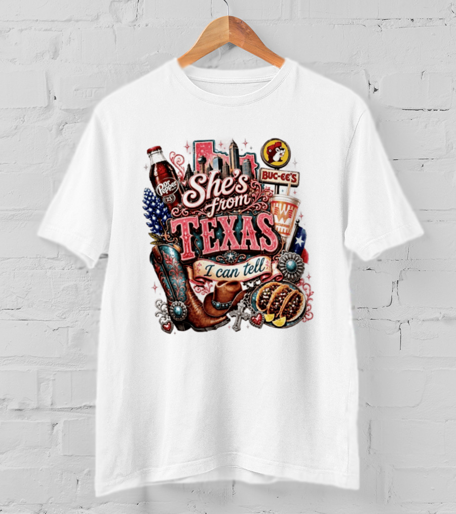 She's From Texas I Can Tell Dr Pepper Buc Ee's Whataburger Cowboys And Tacos T-Shirt