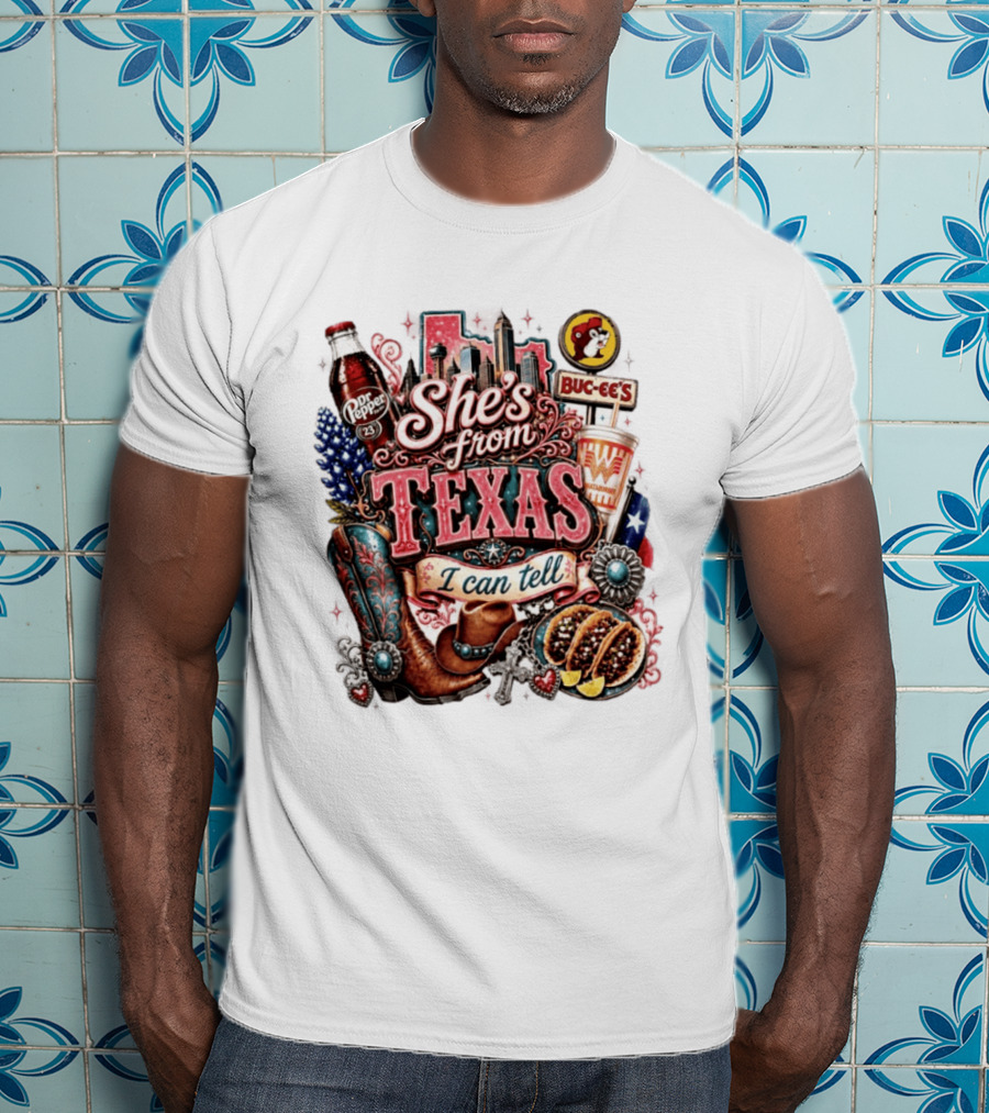 She's From Texas I Can Tell Dr Pepper Buc Ee's Whataburger Cowboys And Tacos T-Shirt