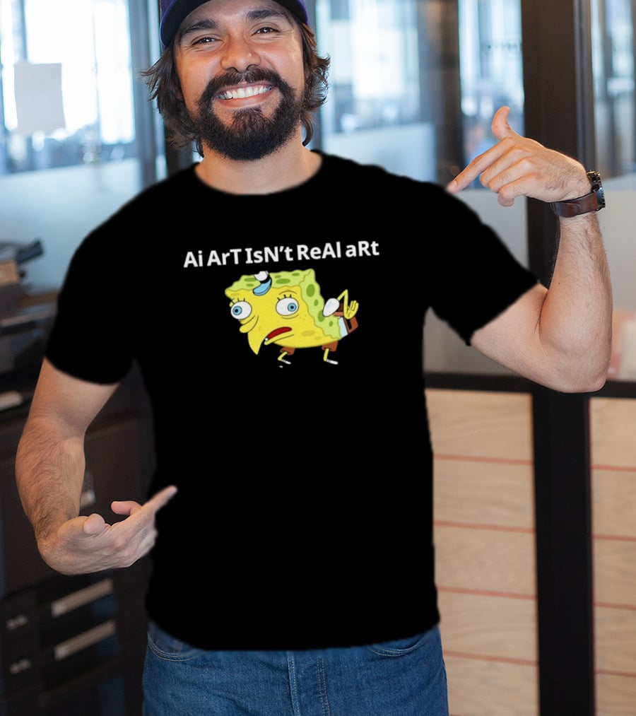 Ai ArT IsN't ReAl ARt Mocking Meme T-Shirt